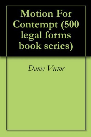Download Motion For Contempt (500 legal forms book series 1) - Danie Victor file in ePub
