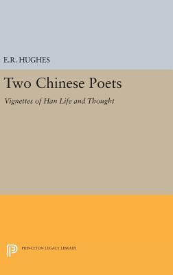 Download Two Chinese Poets: Vignettes of Han Life and Thought - Ernest Richard Hughes | PDF