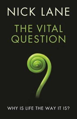 Download The Vital Question:: Why is Life the Way It Is?: 0 - Nick Lane file in PDF