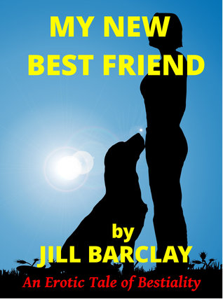 Read My New Best Friend (An Erotic Tale of Bestiality) - Jill Barclay | ePub