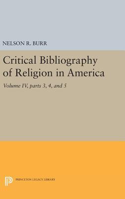 Read Critical Bibliography of Religion in America, Volume IV, Parts 3, 4, and 5 - Nelson Rollin Burr file in PDF