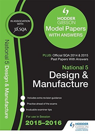 Download National 5 Design & Manufacture 2015/16 SQA Past and Hodder Gibson Model Papers (Sqa Specimen Paper 2014) - SQA (Hodder Ed) file in ePub
