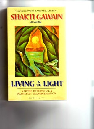 Read Online Living in the Light: A Guide to Personal and Planetary Evolution - Shakti Gawain file in PDF