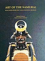 Read Online Art of the Samurai: Selections from the Tokyo National Museum - editor Kazutoshi Harada | PDF