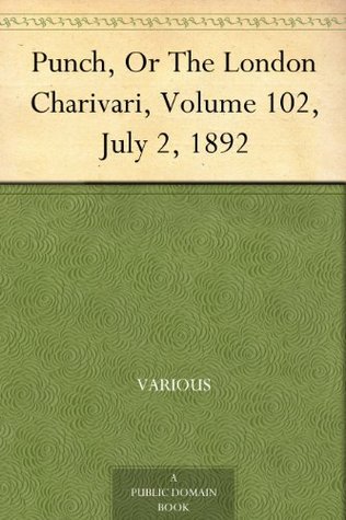 Full Download Punch, Or The London Charivari, Volume 102, July 2, 1892 - Various | ePub