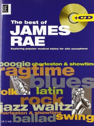 Read The Best of James Rae: UE21408: Exploring Popular Music Styles of Alto Saxophone - James Rae file in ePub