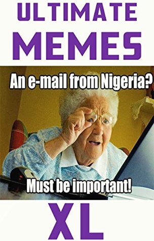 Full Download Memes: Extra Large Collection of Ultimate Memes 2016 - Repetitive Characters But Funny Memes! (Memes XL) - Memes file in ePub