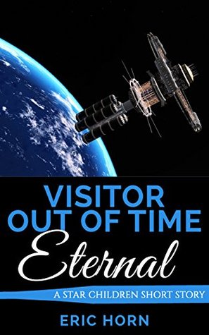 Download Visitor Out of Time Eternal: A Star Children Short Story - Eric Horn file in PDF
