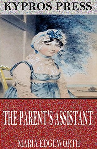Read The Parent's Assistant; Or, Stories for Children - Maria Edgeworth file in ePub