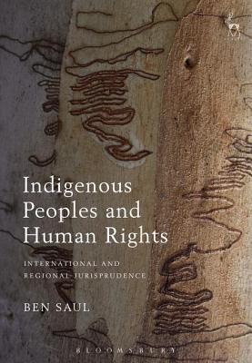 Full Download Indigenous Peoples and Human Rights: International and Regional Jurisprudence - Ben Saul file in PDF