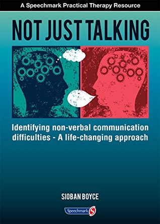 Full Download Not Just Talking (Speechmark Practical Therapy Resource) - Sioban Boyce | ePub