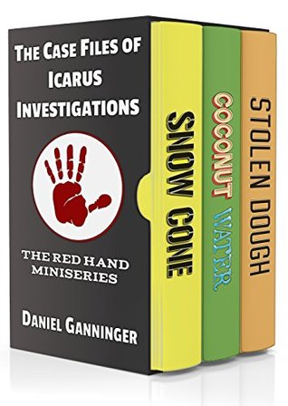 Download The Case Files of Icarus Investigations Series: The Red Hand Mini-Series, Books 3-5 (Icarus Investigations Boxset Book 2) - Daniel Ganninger file in ePub