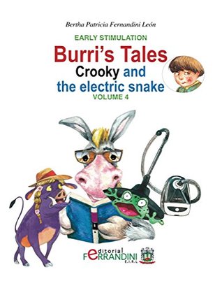 Download Burri's Tales: Crooky and the electric snake: Early Stimulation - Bertha Patricia Fernandini Leon file in ePub