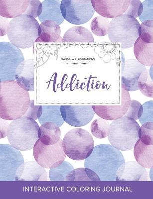Read Adult Coloring Journal: Addiction (Mandala Illustrations, Purple Bubbles) - Courtney Wegner | PDF