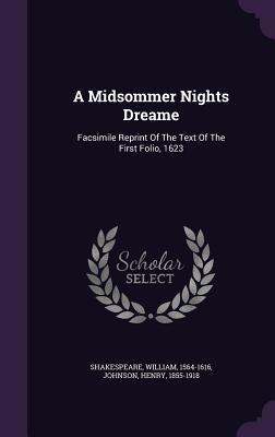 Download A Midsommer Nights Dreame: Facsimile Reprint of the Text of the First Folio, 1623 - William Shakespeare | PDF