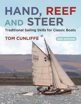 Full Download Hand, Reef and Steer 2nd Edition: Traditional Sailing Skills for Classic Boats - Tom Cunliffe file in ePub