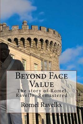 Download Beyond Face Value: The story of Romel Ravello. Remastered - Romel Ravello | PDF