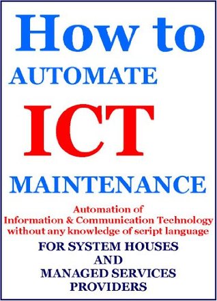 Read How to Automate ICT Maintenance (ICT Automation Book 1) - Paul Camster file in ePub
