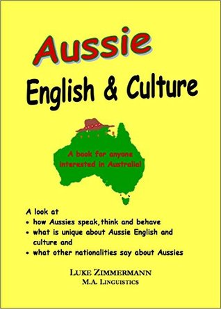 Full Download Aussie English & Culture: What is unique about Australian English and Culture? - Jenny Zimmermann file in ePub