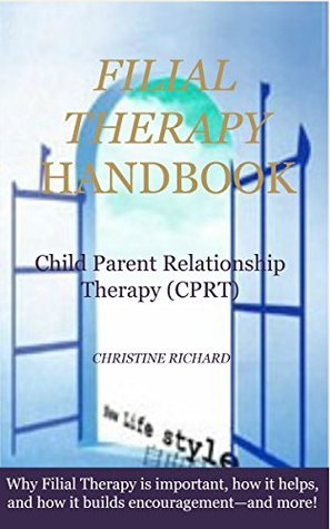 Download Filial Therapy Handbook: Child Parent Relationship Therapy (CPRT) - Christine Richard | ePub