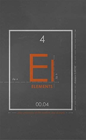 Download Elements: Four Priorities of the Modern Day Disciple - Paul Foster Jr. | ePub