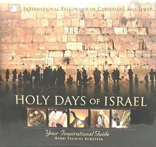 Full Download Holy Days of Israel - Your Inspirational Guide - Yechiel Eckstein | ePub