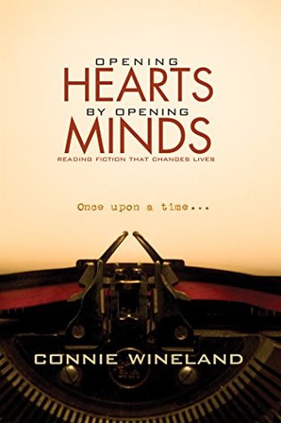 Full Download Opening Hearts by Opening Minds: Reading Fiction That Changes Lives - Connie Wineland file in PDF