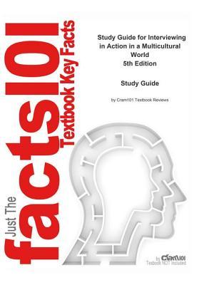 Full Download Interviewing in Action in a Multicultural World - Cram101 Textbook Reviews | ePub
