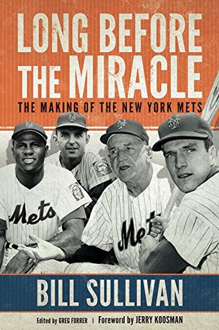 Download Long Before The Miracle: The Making of the New York Mets - Bill Sullivan file in ePub