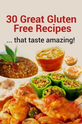 Full Download 30 Great Gluten Free Recipes That Taste Amazing - Clayton Morris file in ePub