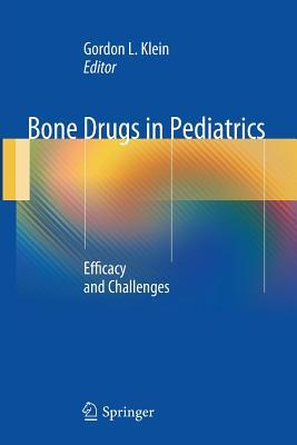 Full Download Bone Drugs in Pediatrics: Efficacy and Challenges - Gordon Klein file in PDF