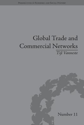 Full Download Global Trade and Commercial Networks: Eighteenth-Century Diamond Merchants - Tijl Vanneste file in PDF