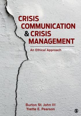 Download Crisis Communication and Crisis Management: An Ethical Approach - Burton St. John | ePub