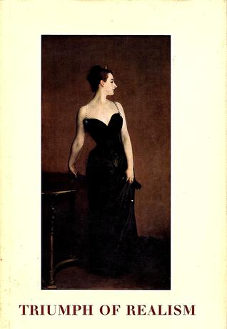 Read Online Triumph Of Realism: An Exhibition of European and American Realist Paintings 1850-1910 - Axel von Saldern file in PDF