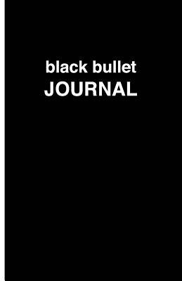 Read Black Bullet Journal: Soft Cover, 5.5 X 8.5 Inch, 200 Pages - J.K. Erdinger file in PDF