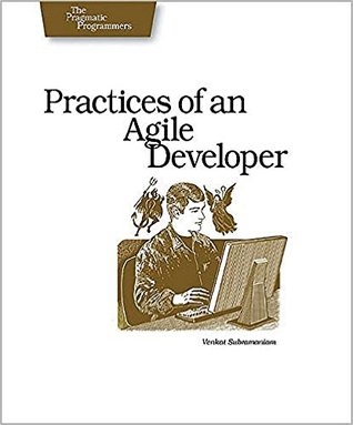 Full Download Practices of an Agile Developer: Working in the Real World - Venkat Subramaniam | PDF