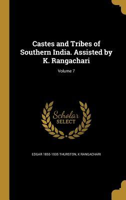 Read Castes and Tribes of Southern India. Assisted by K. Rangachari; Volume 7 - Edgar Thurston file in PDF