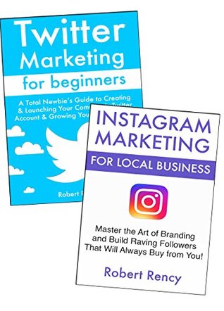Full Download Twitter Instagram Marketing Guide: How to Sell Your Products & Services via Twitter & Instagram Marketing (Bundle) - Robert Rency file in ePub