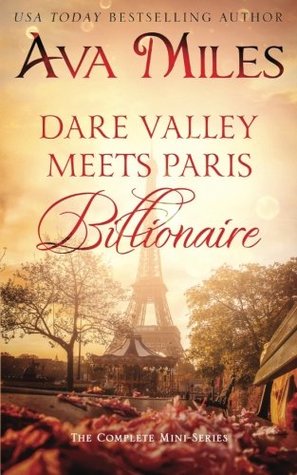 Download Dare Valley Meets Paris Billionaire: The Complete Mini-Series - Ava Miles file in PDF