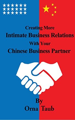Download Creating More Intimate Business Relations With Your Chinese Business Partner - Orna Taub file in ePub