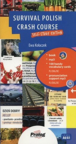 Full Download Survival Polish. Crash Course - Self Study Edition (Student's Book, Free Audio CD, Flashcards, Free Vocabulary CD) - Ewa Kolaczek file in PDF