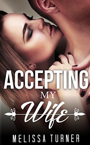 Download MILITARY ROMANCE COLLECTION: Accepting My Wife (Contemporary Soldier Alpha Male Romance Collection) (Romance Collection: Mixed Genres) - Melissa Turner file in PDF