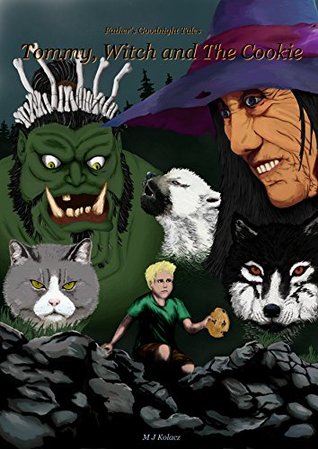 Full Download Tommy, Witch and The Cookie (Father's Goodnight Tales Book 1) - M J Kolacz file in PDF