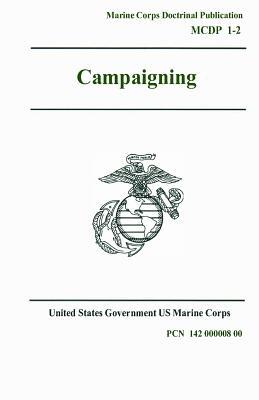 Read Marine Corps Doctrinal Publication (McDp) 1-2, Campaigning 1 August 1997 - U.S. Marine Corps file in ePub