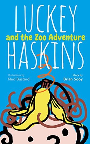 Read Online Luckey Haskins and the Zoo Adventure (Luckey Haskins Adventures) - Brian Sooy | ePub