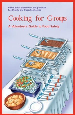 Read Online Cooking for Groups : A Volunteer's Guide to Food Safety - U.S. Department of Agriculture | ePub