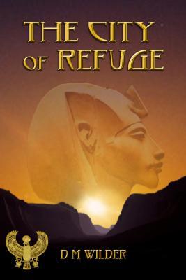 Read Online The City of Refuge: Book 1 of the Memphis Cycle - Diana M Wilder | PDF