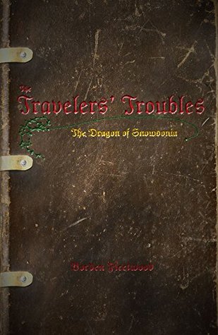 Download The Travelers' Troubles: The Dragon of Snowdonia - Borden Fleetwood file in ePub