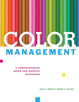 Read Online Color Management: A Comprehensive Guide for Graphic Designers - John T. Drew file in ePub