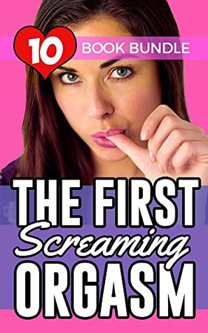 Download EROTICA: INEXPERIENCED The First Screaming O - 10 Book Bundle of Steamy Virgin First Time Experiences: Interracial Romance Threesome Bisexual Sex Stretched Alpha Billionaire Taboo Brat Forbidden - Nikki Spanks | PDF